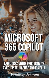 Microsoft 365 Copilot: Améliorez Votre Productivité avec l’IA